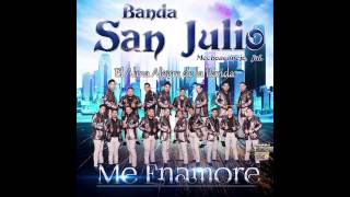 Me Enamore Banda San Julio 2015 [upl. by Nannaihr]