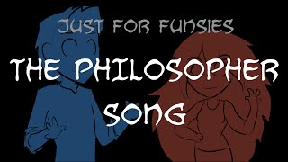 THE PHILOSOPHER SONG 5K SUBSCRIBERS [upl. by Regdor205]