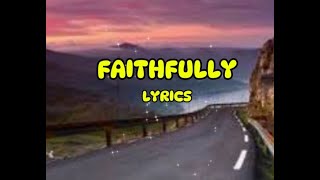 FAITHFULLY  JOURNEY  LYRICS VIDEO  erikgronwallcover songlyrics songcover [upl. by Ahsirhcal194]