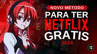 NETFLIX GRATIS 2024 Atualizado Como ter netflix de graça [upl. by Vincent]