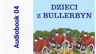 🏘 DZIECI Z BULLERBYN Astrid Lindgren Audiobook 04 🏘 [upl. by Yarg743]