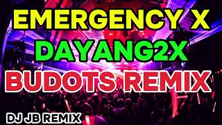 EMERGENCY X DAYANGDAYANG  BUDOTS REMIX  TIKTOK BUDOTS  DJ JB REMIX [upl. by Ardnahcal273]