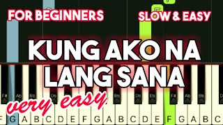 BITUIN ESCALANTE  KUNG AKO NA LANG SANA  SLOW amp EASY PIANO TUTORIAL [upl. by Lorre660]