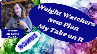 Weight Watchers New ProgramMy Take on It [upl. by Lilian]