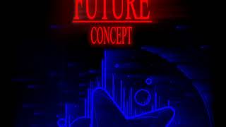 FUTURE  Concept [upl. by Ginnie]