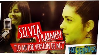 Faisenings Silvia y Karmen  La Mejor Versión de Mí Acústico [upl. by Nnaitsirk]