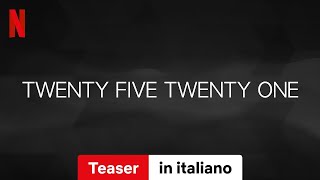 Venticinque e ventuno Stagione 1 Teaser  Trailer in italiano  Netflix [upl. by Sahc]