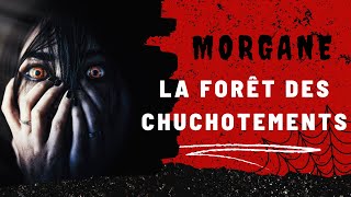 MORGANE  La forêt des chuchotements [upl. by Ris]