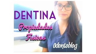 Dentina  Propiedades físicas [upl. by Annoed]