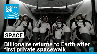 Polaris Dawn Billionaire returns to Earth after first private spacewalk • FRANCE 24 English [upl. by Neerod]