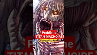 PROBLÈME TITAN MÂCHOIRE LATTAQUE DES TITANS attackontitan aot eren erenjager anime isayama [upl. by Gilleod]