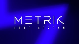 Metrik  Live Stream 018 [upl. by Willner]