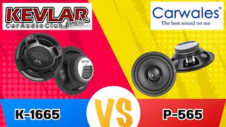 Speaker review  รีวิว Speaker comparison Kevlar K1665 vs Carwales P565 [upl. by Rosen513]