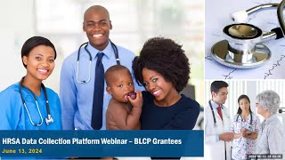 HRSA Data Collection Platform Webinar  BLCP Grantees [upl. by Gale559]