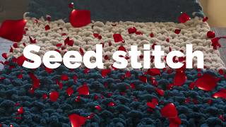 How to hand knit using the seed stitch [upl. by Lleksah]