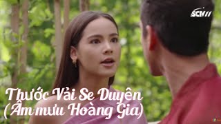 Thước Vải Se Duyên Âm mưu Hoàng Gia  Phim Thái Lan  Nadech Kugimiya amp YaYa Urassaya [upl. by Erlina]