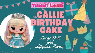 Yummiland Large Callie Birthday Cake Doll and Lip Balm Review [upl. by Allehcim520]