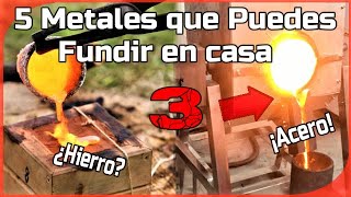 Top 5 Metales que Puedes Fundir en Casa Parte 3 [upl. by Ggerc]