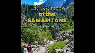 Opportunity out of Controversy and the TESTIMONY OF THE SAMARITANS [upl. by Suirada253]