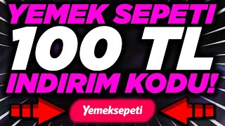 YEMEK SEPETİ 100 TL İNDİRİM KODU ALMA YENİ KODLAR  Yemek Sepeti İndirim Kodu 2024 [upl. by Eleen657]