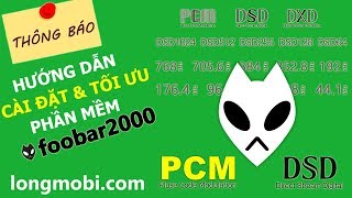 3 Bước cài đặt và tối ưu Foobar 2000 để nghe nhạc lossless dsd  longmobi [upl. by Itak]