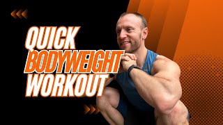 Quick Bodyweight Workout [upl. by Tennos]