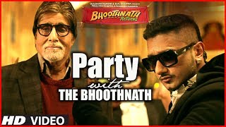 Party With The Bhoothnath Song Official  Bhoothnath Returns  Amitabh Bachchan Yo Yo Honey Singh [upl. by Pall]