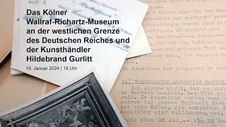 Das WallrafRichartzMuseum und der Kunsthändler Hildebrand Gurlitt [upl. by Gardner]