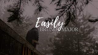 Easily Bruno Major Lyrics [upl. by Johna726]