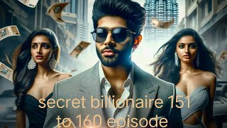 Secret billionaire151 to 160  Episode pocket FM kuku FM insta billionairepocket FM kuku FM [upl. by Denis214]