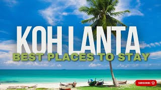 🌴 Ultimate Where to stay in Koh Lanta Accomodation Guide 2024 Best Area for Every Traveler 🏝️ [upl. by Atteugram]