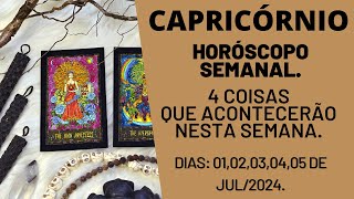 CAPRICÃ“RNIO  HORÃ“SOCPO SEMANAL 4 REVELAÃ‡Ã•ES PARA OS DIAS 0102030405 DE JULHO2024 [upl. by Dorisa542]