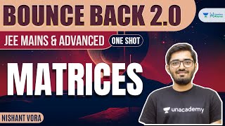 Matrices  One Shot  BounceBack20  JEE Maths  Nishant Vora [upl. by Dupre913]