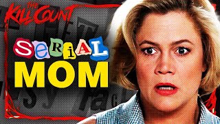 Serial Mom 1994 KILL COUNT [upl. by Moise]