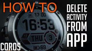 How to Delete Activity from Coros App [upl. by Euh493]