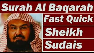 Surah baqarah fast recitation speedy and quick reading by sheikh sudais [upl. by Kosse]