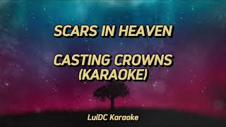 Scars in Heaven  Casting Crowns Karaoke Version [upl. by Aidualk]