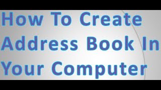 How to use Address book  how to create address book in your computer [upl. by Polash921]