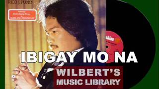 IBIGAY MO NA 1980  Rico J Puno [upl. by Tahmosh599]