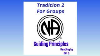 Narcotics Anonymous Tradition 2 for Groups [upl. by Holmun]