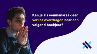 Kan je als eenmanszaak een verlies overdragen naar een volgend boekjaar [upl. by Iiette]