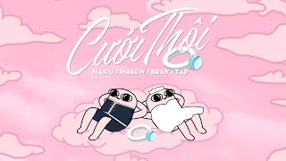 Cưới Thôi  Masewprod x Masiu x B Ray x TAP  MV Lyrics [upl. by Had2]