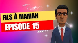 Fils à maman  Épisode 15 [upl. by Asil]