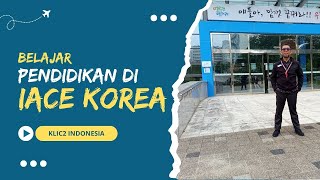 Belajar di IACE Institute of APEC Collaborative Education Korea Selatan [upl. by Omar]