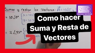 ✅SUMA y RESTA de VECTORES  APRÉNDELO en 10 MINUTOS Curso FÍSICA [upl. by Ardnuahsal265]