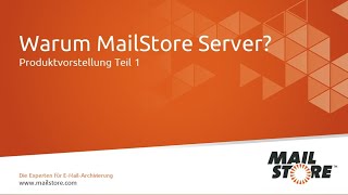 MailStore Server Produktvideo  Teil 1 Vorteile der EMailArchivierung [upl. by Perrin]