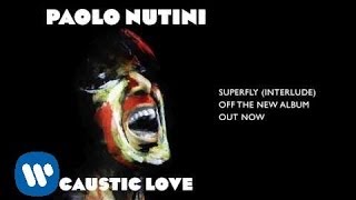 Paolo Nutini  Superfly Interlude Official Audio [upl. by Assilim]