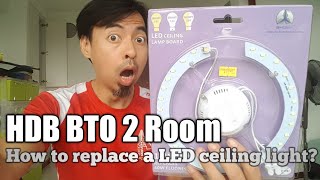 HDB BTO 2 Room how to replace a LED ceiling light [upl. by Yve]