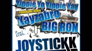 JOYSTICKK  Yippie Yo Yippie Yay Yokohama Remix featKayzabroDS455 amp BIG RON [upl. by Chick606]