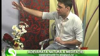 VIATA IN ARMONIE  CATALIN MANEA  ADEVARATA NATURA A MEDITATIEI  09 03 2016 [upl. by Adebayo]